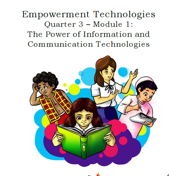 304361-Dona Carmen Denia National High School-Empowerment Technologies 11-Quarter 3-Module 1: The Power of Information and Communication Technologies